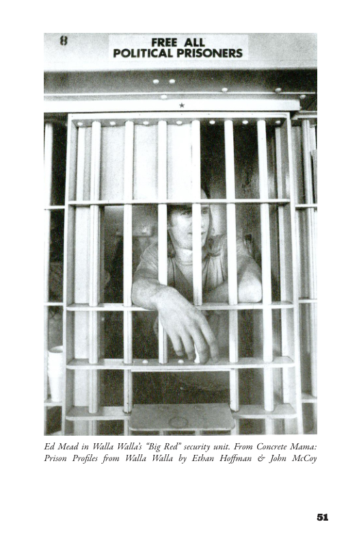 8 FREE ALL POLITICAL PRISONERS Ed Mead in Walla Walld “Big Red” security unit. From: Conerete Mama: Prison Profiles from Walla Walla by Ethan Hoffnan & Jobn McCoy
